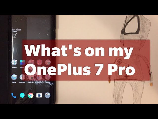 What's on my OnePlus 7 Pro