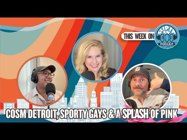 Cosm Detroit, Sporty Gays & A Splash of Pink