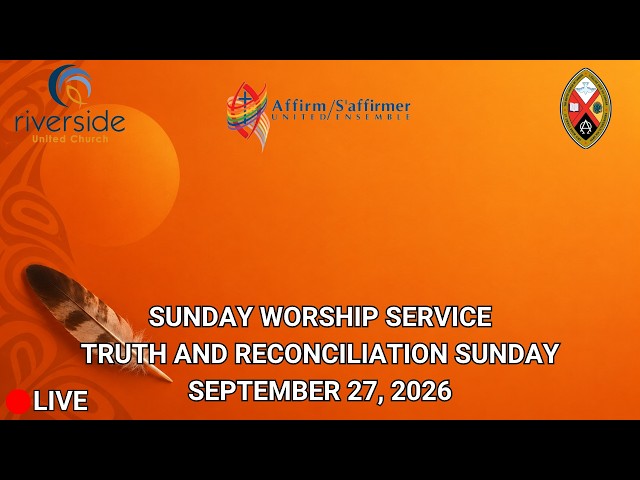 Sunday Worship Service Live Stream | Truth and Reconciliation Sunday | September 27, 2026
