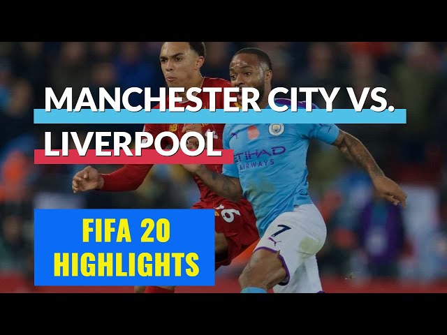 FIFA 20 Daily Match | Highlights Manchester City vs Liverpool | England Premier League Matchday 32