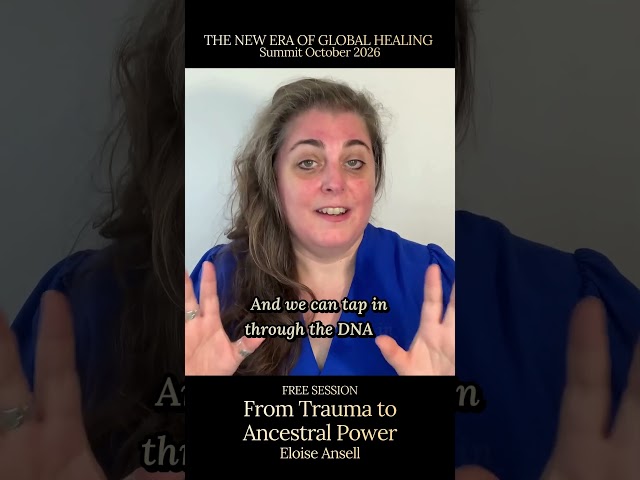 From Trauma to Ancestral Power I Global Healing Summit