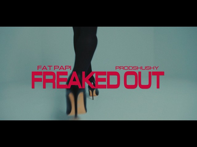 Fat Papi and prodshushy - FREAKED OUT (Official Music Video)