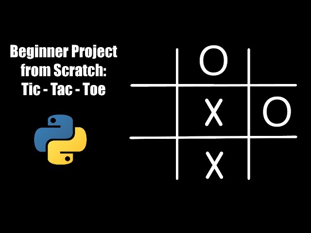 Beginner Python Project From Scratch: Tic Tac Toe