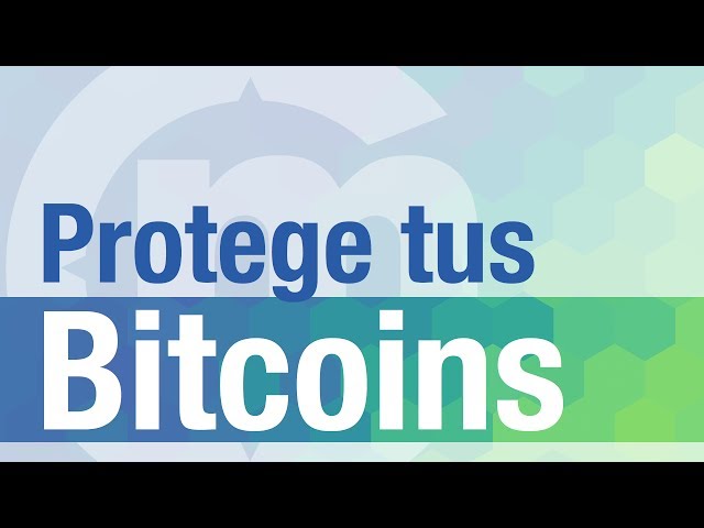 Protege tus Bitcoins antes del 31 de Julio