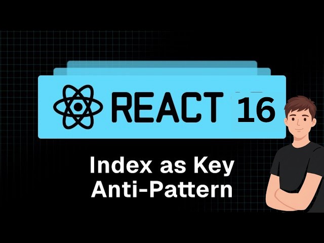 ReactJS Tutorial - 16 - Index as Key Anti-pattern