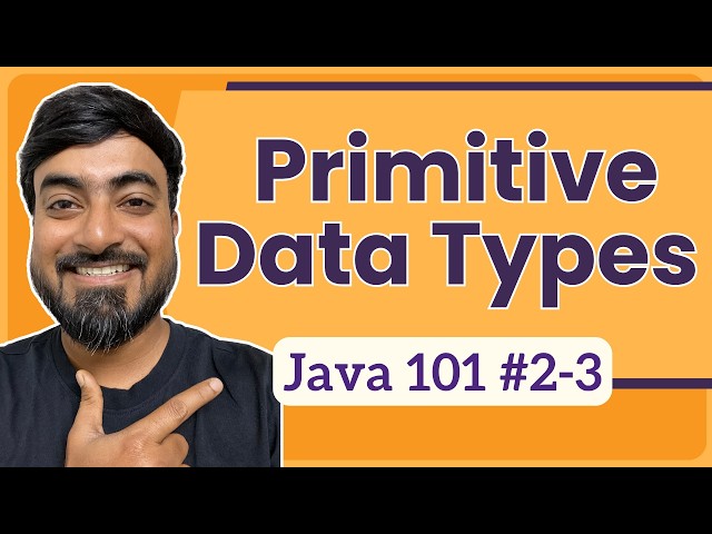 Primitive Data Types in Java | Java Tutorial for Beginners | Java 101 [2-3]