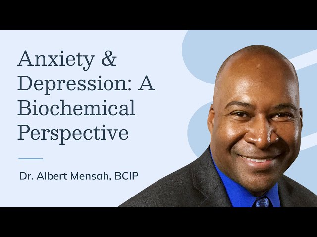 Anxiety & Depression: A Biochemical Approach to Treatment