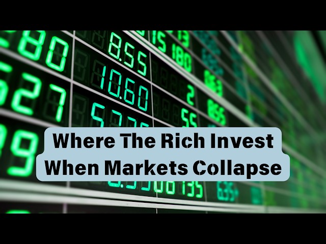WHAT BILLIONAIRES BUY WHEN MARKETS COLLAPSE (4 PROVEN ASSETS)