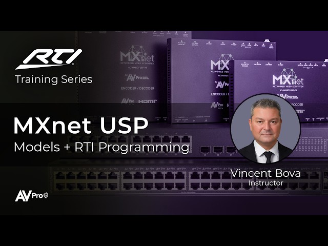 Programming AVPro's MXnet USP with RTI | Integration Designer Training