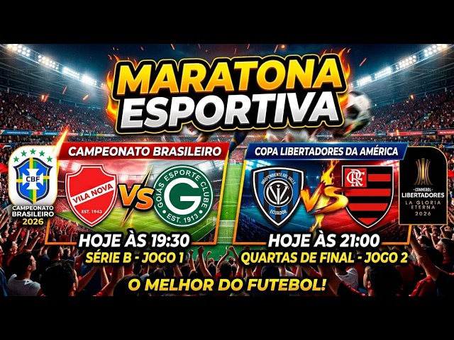 ATLANTICO ESPORTES - 10.09.2026, VILANOVA X GOIÁS E INDEPENDENT-EEQU X FLAMENGO