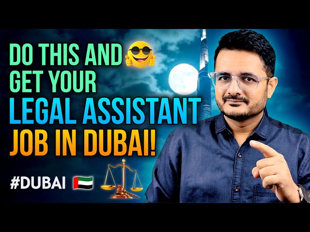 How to Get Legal Assistant Jobs in Dubai: Earn Up to AED 13,000💰  | Your Career Guide 💼