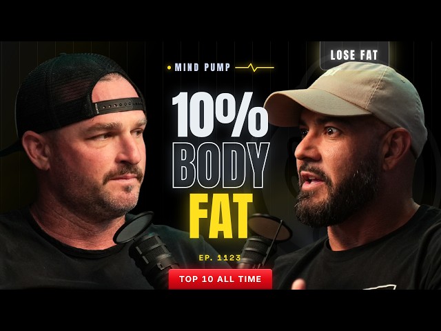 The No BS Guide To Going From 30% To 10% Body Fat (Burn Fat, Get Lean) | Mind Pump 2400