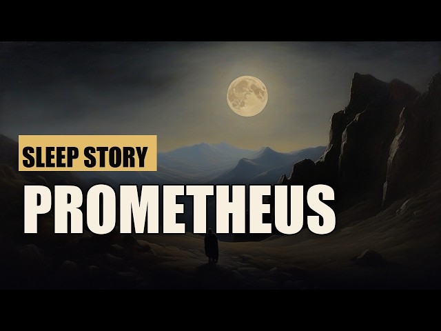 Fall Asleep to the ENTIRE Story of Prometheus