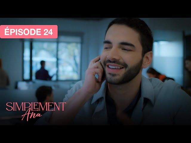 Simplement Ana - EP 24 - les vestiges de l’amour - série doublée en français