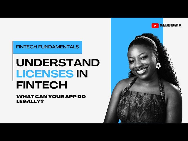 FINTECH LICENSES & REGULATIONS: Everything You Need to Know