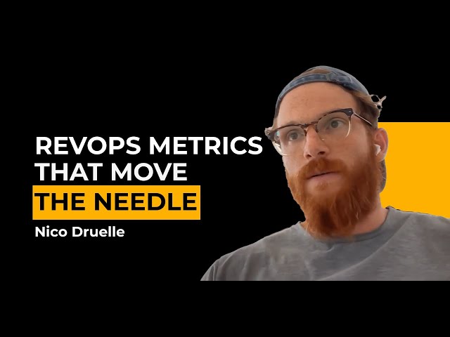RevOps Metrics That Matter: Tracking the KPIs with Nico Druelle