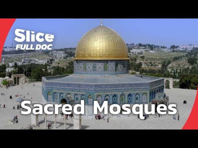 Mosques: Faith, Power and Sacred Architecture in Islam | FULL DOCUMENTARY