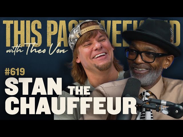 Stan the Chauffeur | This Past Weekend w/ Theo Von #619