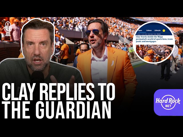 Clay Travis Responds to The Guardian’s 5,000-Word Hit Piece About Him