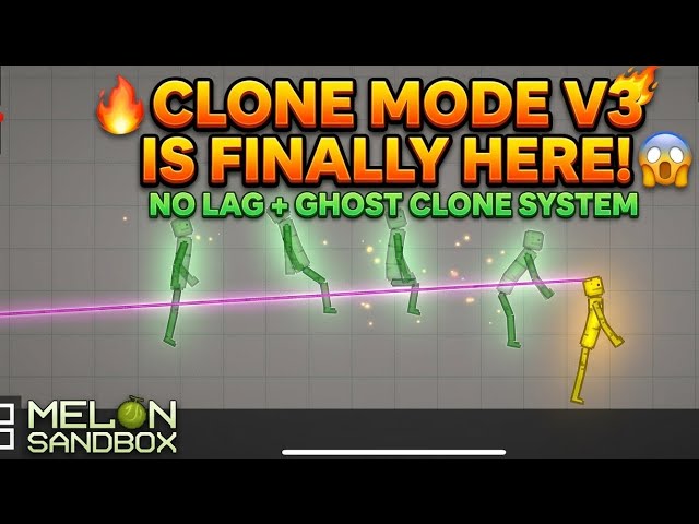 🔥 Clone Mode V3 Is Finally Here! 😱 No Lag + Ghost Clone System | Melon Sandbox 
