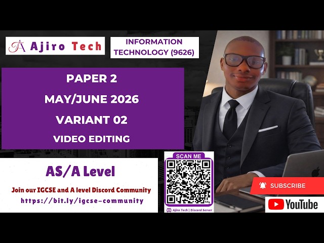 AS Level Information Technology (9626) Paper 2 Video Editing May June 2026 Variant 02