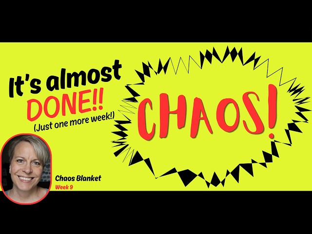 The CHAOS is almost done! Just one week left.