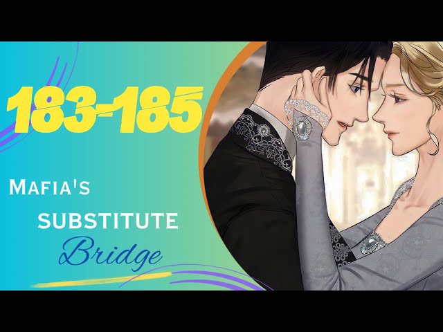 Mafia's Substitute Bride    183-185    #Sakiljx07