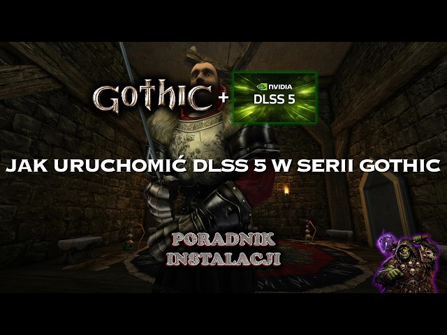 How to install DLSS 5 for the Gothic series (1/2/3, Remake, UnrealBeta 1/2) | Step-by-step guide