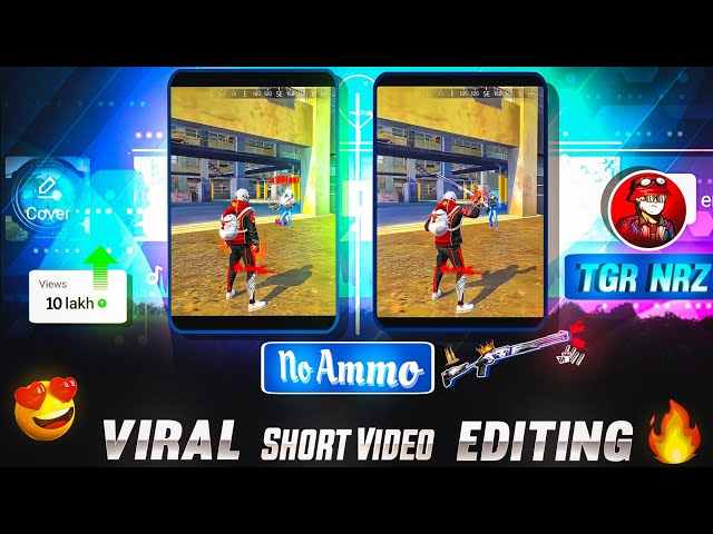 No Ammo 😎 Short Video Editing Like @NRZ / How to Edit free fire Short Video like Tgr Nrz🔥