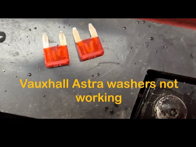 Vauxhall Astra Windscreen washers not working 