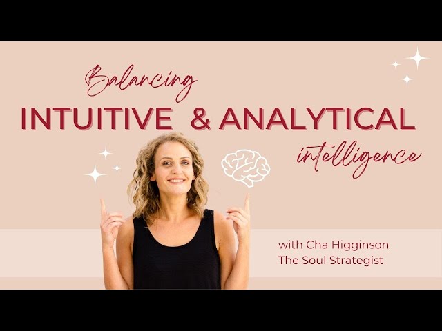 Balancing Intuitive & Analytical Intelligence