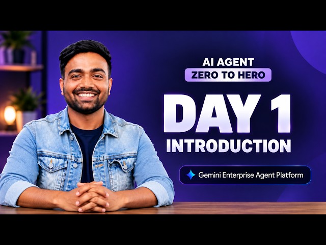 Day-1 | AI Agent Zero to Hero | Getting started
