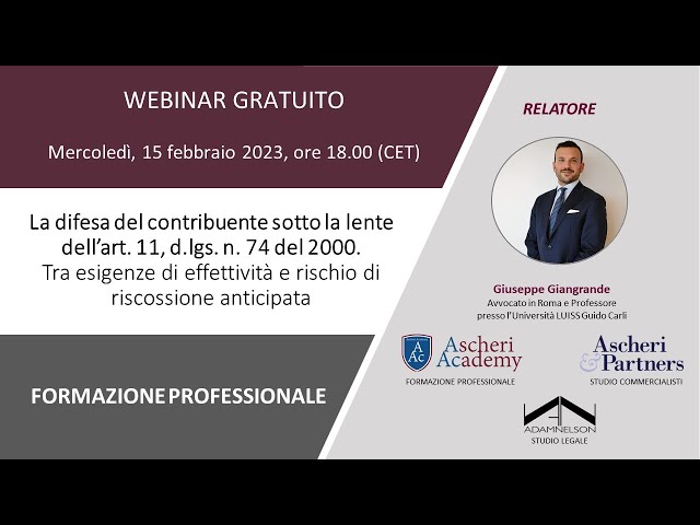 Webinar: La difesa del contribuente sotto la lente dell’art. 11, d.lgs. n. 74 del 2000 (...) - 2023