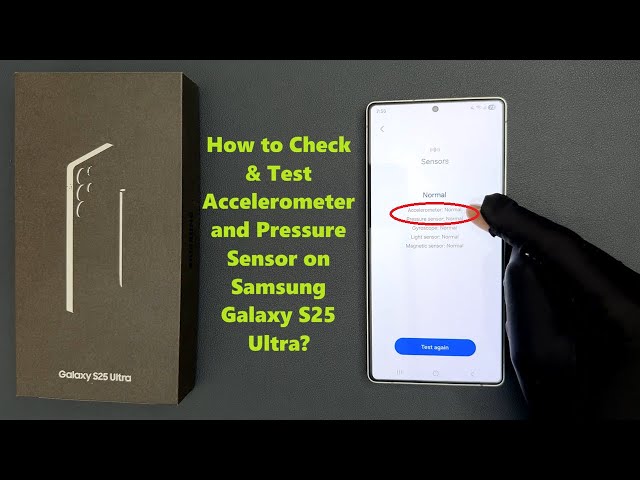 How to Check & Test Accelerometer and Pressure Sensor on Samsung Galaxy S25 Ultra?