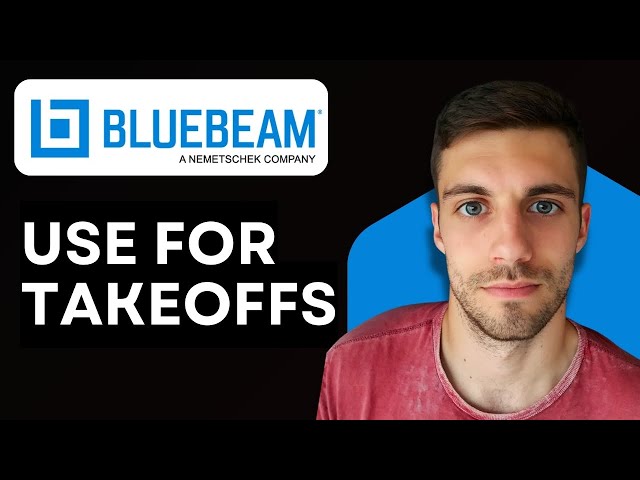 How to Use Bluebeam for Takeoff 2026 (Quick & Easy)