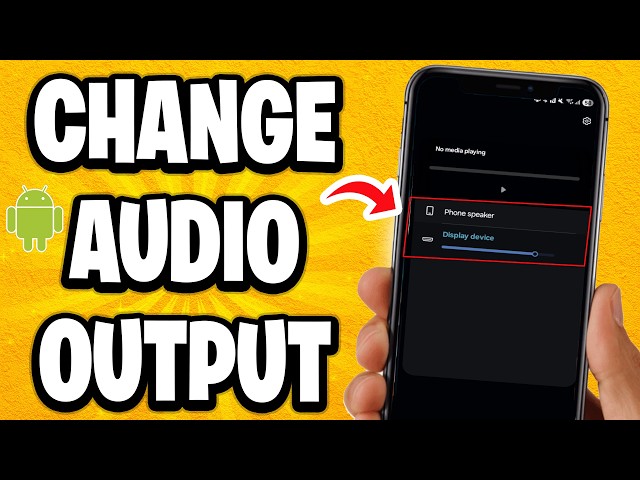 How to Change Audio Output on your Android (Best Method)