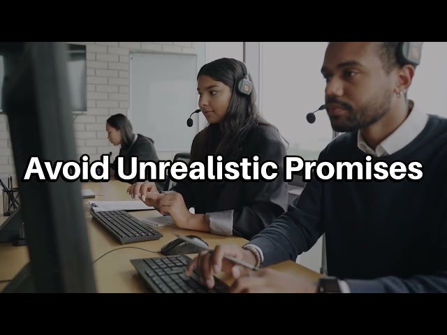 How Do You Ensure Customer Promises Are Realistic?