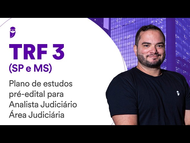TRF 3 SP and MS: Pre-Notice Study Plan for Judiciary Analyst - Judiciary Area
