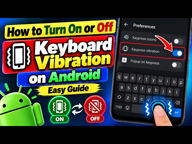 How to Turn On or Off Keyboard Vibration on Android | Easy Guide