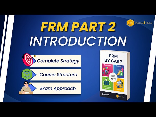 FRM Part 2 Introduction| Course Structure, Study Plan & Exam Strategy (Nov 2026 / May 2027)