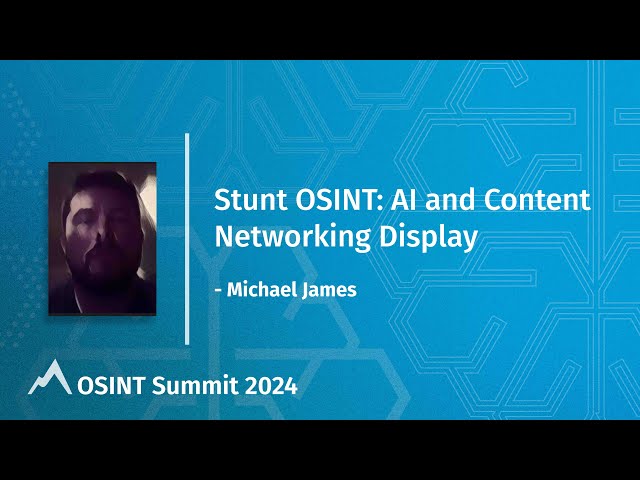 Stunt OSINT: AI and Content Networking Display