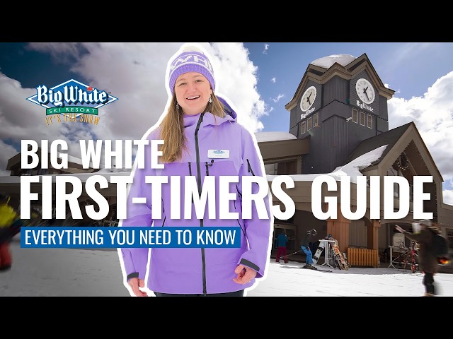 Big White Ski Resort for First-Timers Guide | Everything You Need to Know