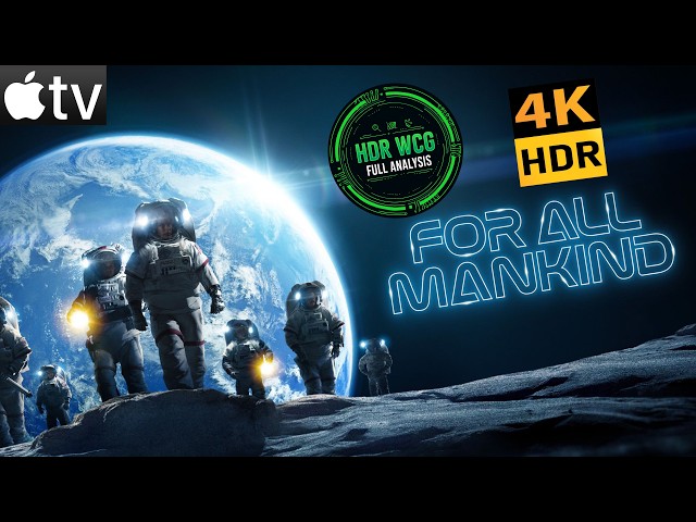 4K UHD HDR REVIEW & ANALYSIS | For All Mankind AppleTV