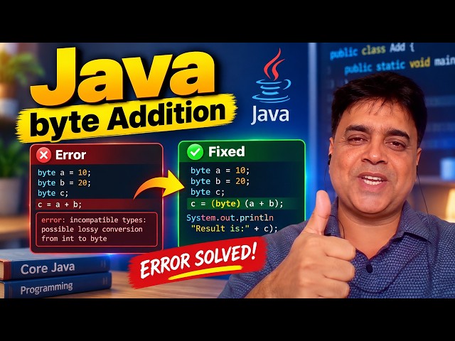 16. How to Add Byte Numbers in Java | Common Errors Solved