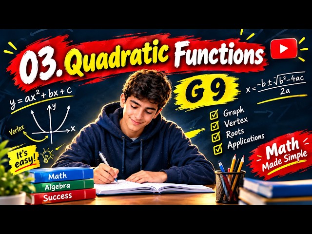 03. Quadratic Functions. Grade 9 Math