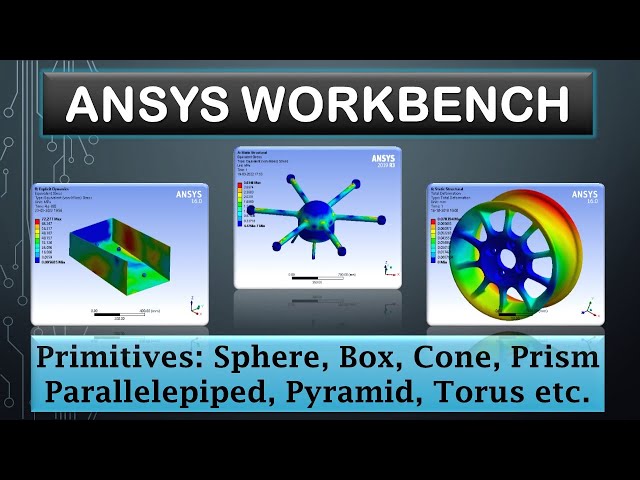 ANSYS Tutorials - Primitives: Sphere, Torus, Prism etc. - 11