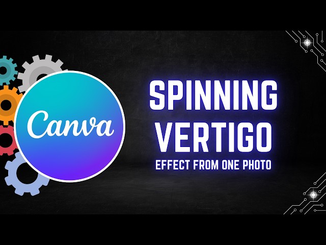 Canva Tutorial: How to Create a Spinning Vertigo Effect from One Photo