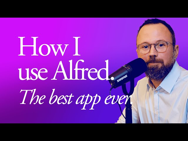 How I use Alfred.