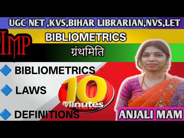 BIBLIOMETRICS|| LIBRARY AND INFORMATION SCIENCE