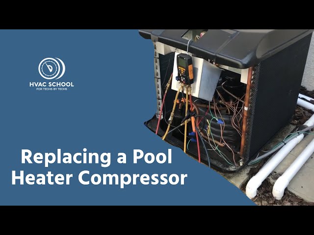 Replacing a Pool Heater Compressor